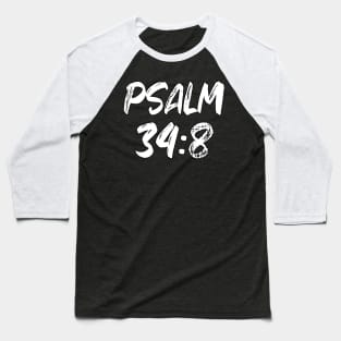 Psalm 34:8 ESV Baseball T-Shirt